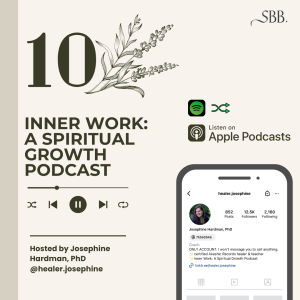 Graphic highlighting the podcast Inner Work: A Spiritual Growth Podcast - SBB