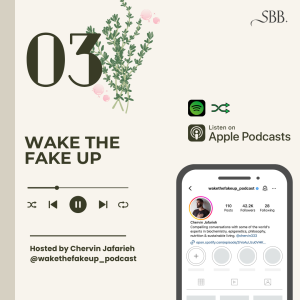 Graphic Highlighting Wake the Fake Up podcast, Hosted by Chervin Jafarieh - SBB