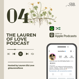 Graphic Highlighting the Lauren of Love Podcast, Hosted by Lauren Eliz Love